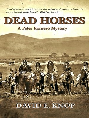 cover image of Dead Horses: a Peter Romero Mystery